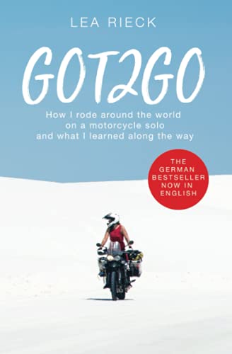 GOT2GO: How I rode around the world on a motorcycle solo and what I learned along the way von Independently published